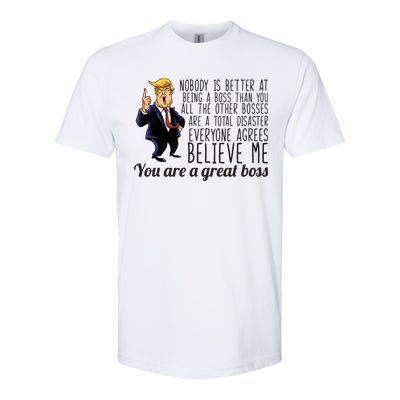 Your A Great Boss Donald Trump Softstyle CVC T-Shirt