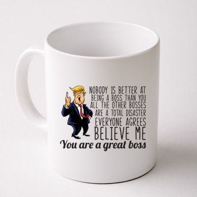 Your A Great Boss Donald Trump Coffee Mug