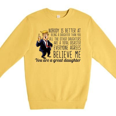 Your A Great Daughter Donald Trump Premium Crewneck Sweatshirt