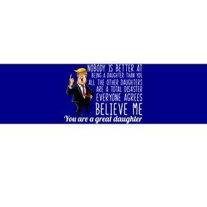 Your A Great Daughter Donald Trump Bumper Sticker