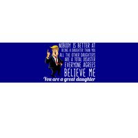 Your A Great Daughter Donald Trump Bumper Sticker