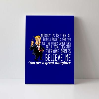 Your A Great Daughter Donald Trump Canvas