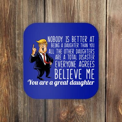 Your A Great Daughter Donald Trump Coaster