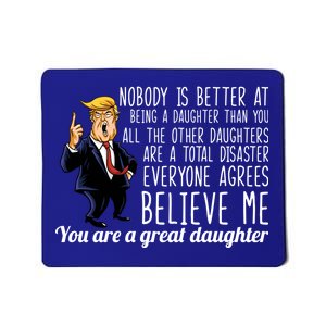 Your A Great Daughter Donald Trump Mousepad