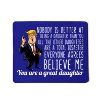 Your A Great Daughter Donald Trump Mousepad