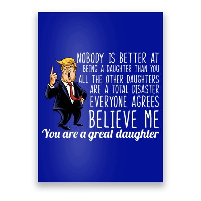 Your A Great Daughter Donald Trump Poster