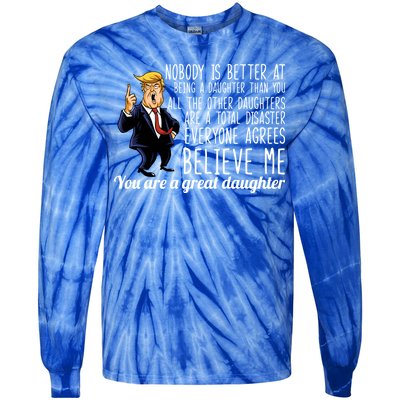 Your A Great Daughter Donald Trump Tie-Dye Long Sleeve Shirt