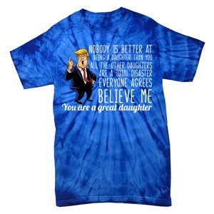 Your A Great Daughter Donald Trump Tie-Dye T-Shirt