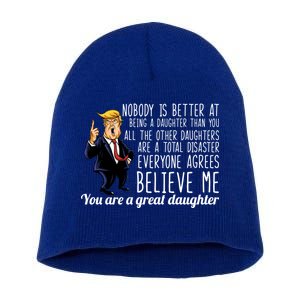 Your A Great Daughter Donald Trump Short Acrylic Beanie