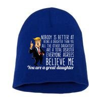 Your A Great Daughter Donald Trump Short Acrylic Beanie