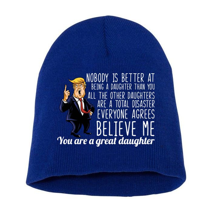 Your A Great Daughter Donald Trump Short Acrylic Beanie