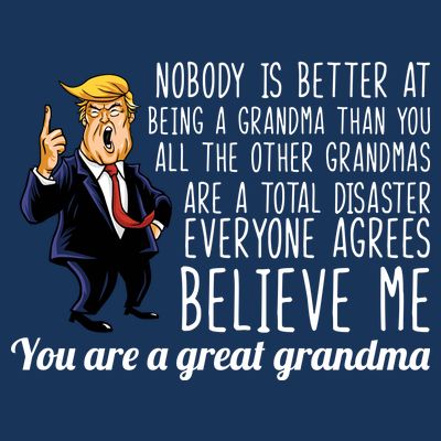 Your A Great Grandma Donald Trump T-Shirt