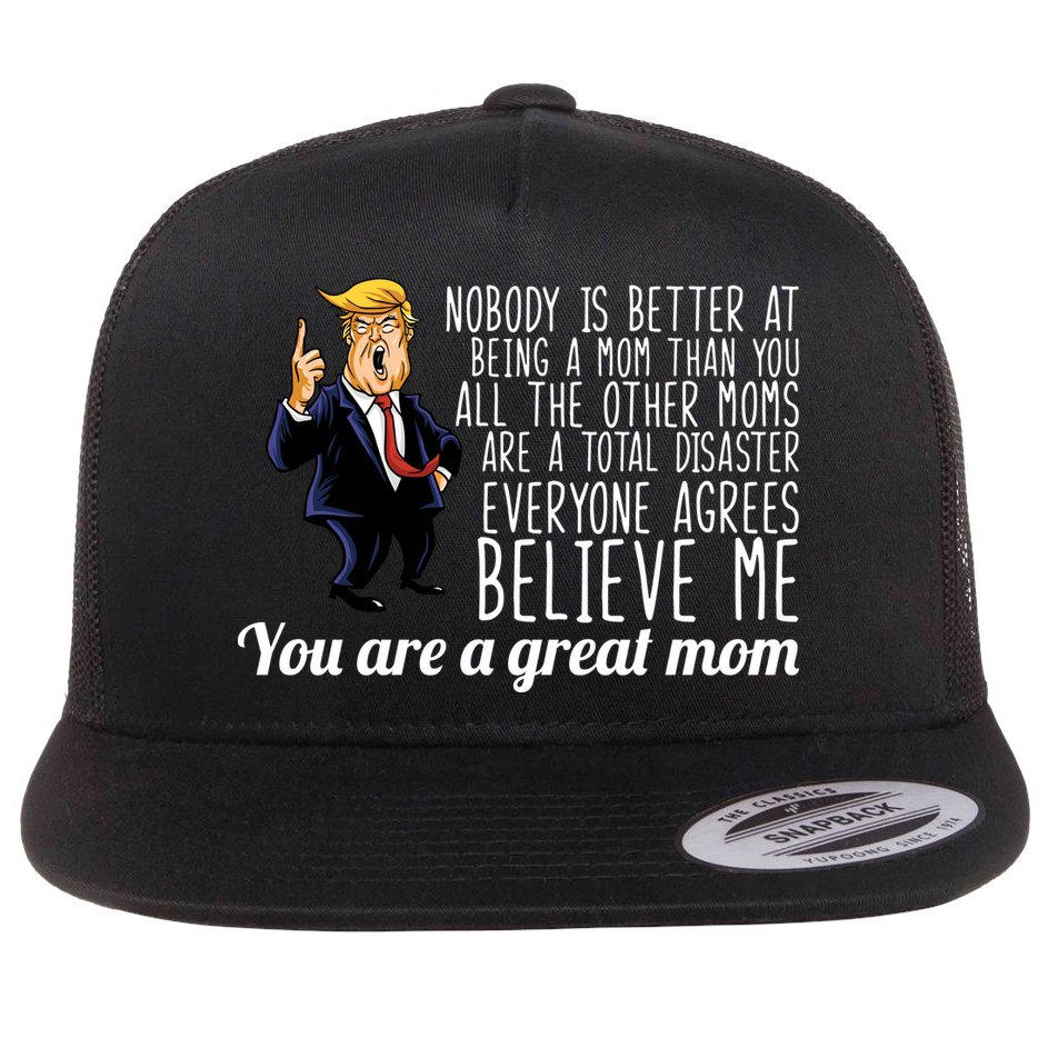 Your A Great Mom Donald Trump Flat Bill Trucker Hat