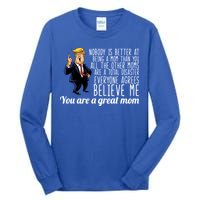 Your A Great Mom Donald Trump Tall Long Sleeve T-Shirt