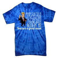 Your A Great Mom Donald Trump Tie-Dye T-Shirt