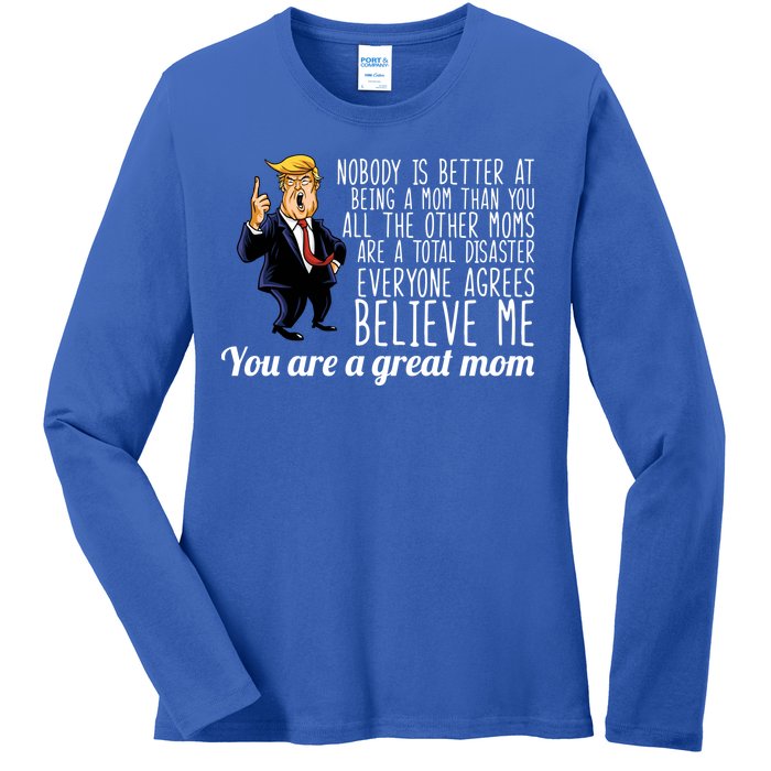 Your A Great Mom Donald Trump Ladies Long Sleeve Shirt