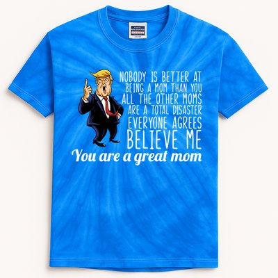 Your A Great Mom Donald Trump Kids Tie-Dye T-Shirt