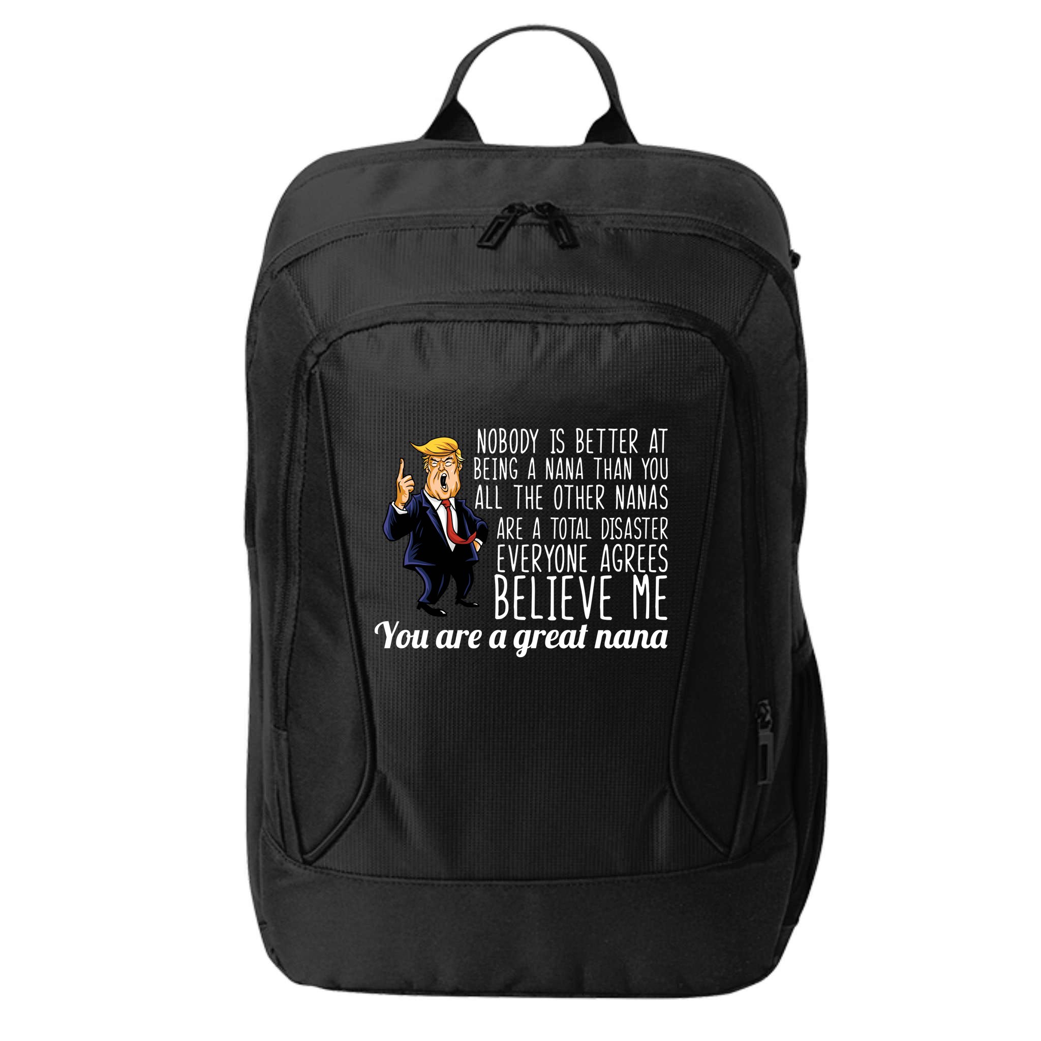 Your A Great Nana Donald Trump City Backpack