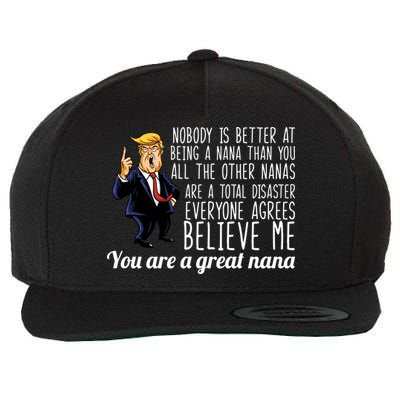 Your A Great Nana Donald Trump Wool Snapback Cap