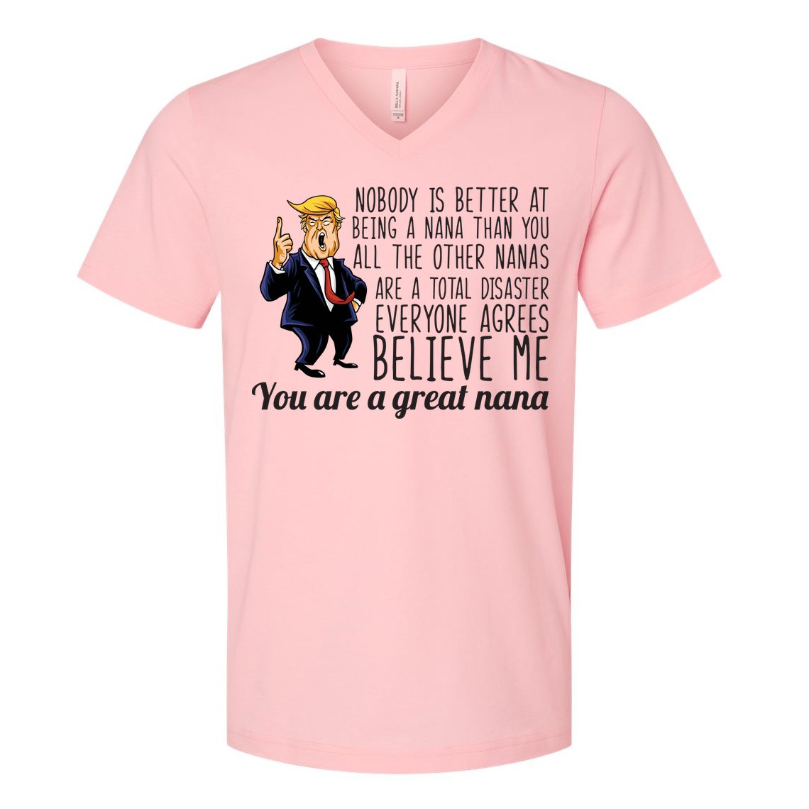 Your A Great Nana Donald Trump V-Neck T-Shirt