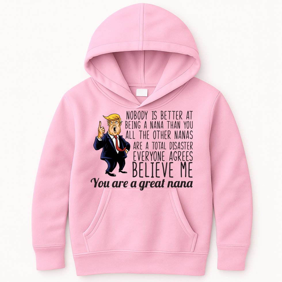 Your A Great Nana Donald Trump Kids Hoodie