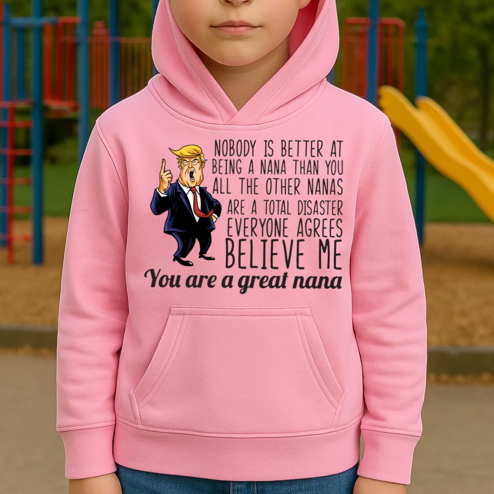 Your A Great Nana Donald Trump Kids Hoodie