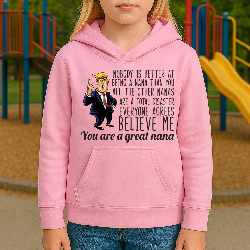 Your A Great Nana Donald Trump Kids Hoodie