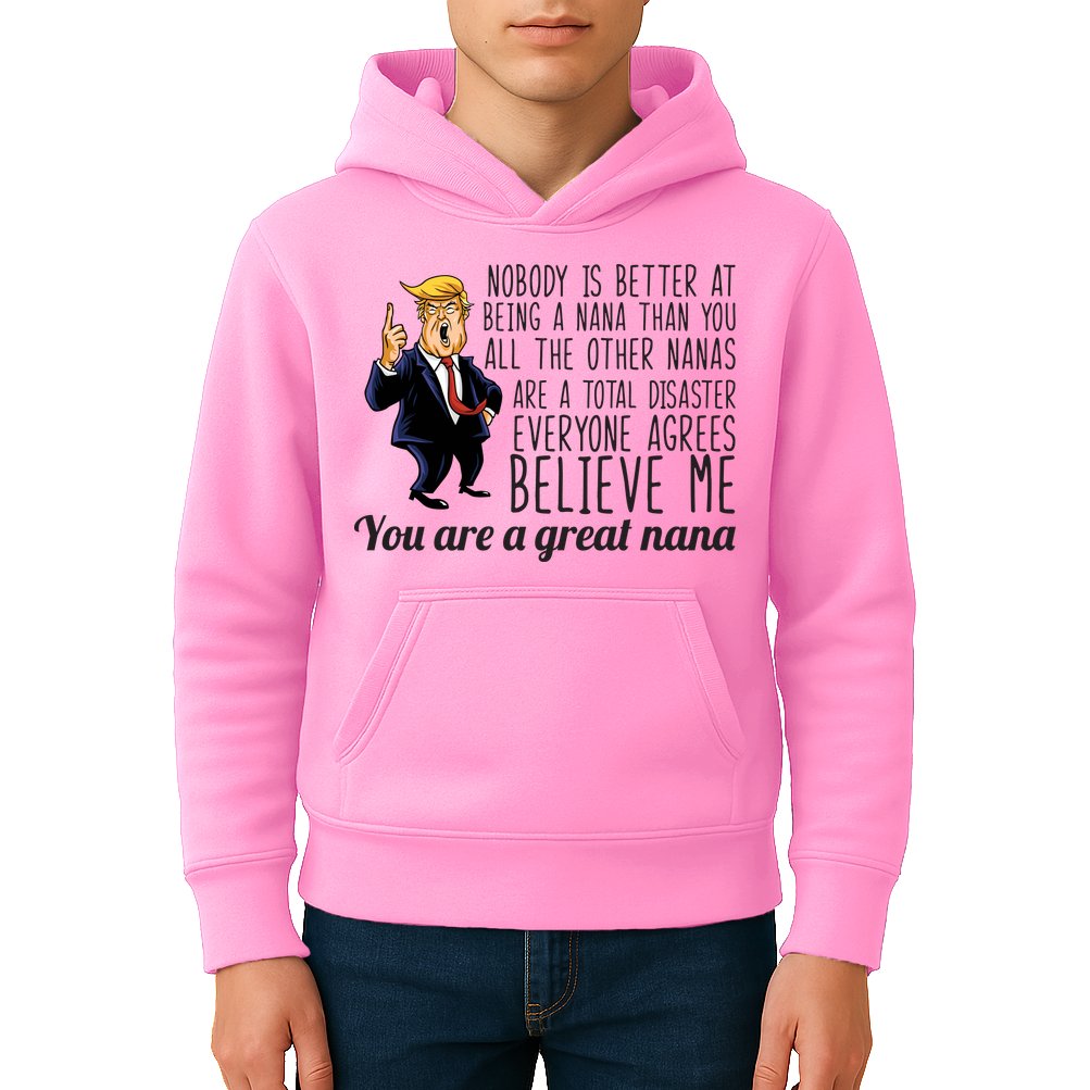Your A Great Nana Donald Trump Kids Hoodie