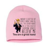 Your A Great Nana Donald Trump Short Acrylic Beanie