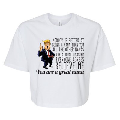 Your A Great Nana Donald Trump Bella+Canvas Jersey Crop Tee