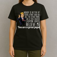 Your A Great Papa Donald Trump T-Shirt