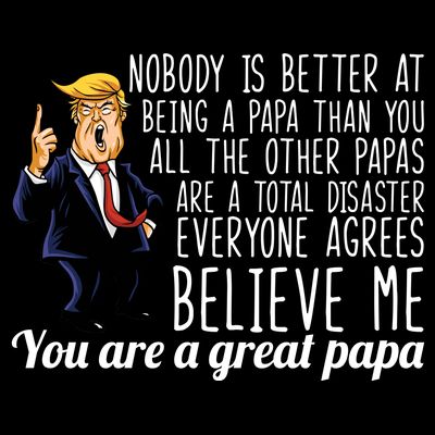 Your A Great Papa Donald Trump T-Shirt