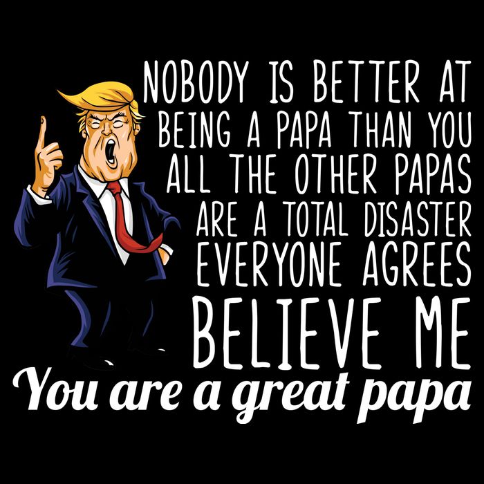 Your A Great Papa Donald Trump T-Shirt