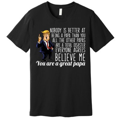 Your A Great Papa Donald Trump Premium T-Shirt