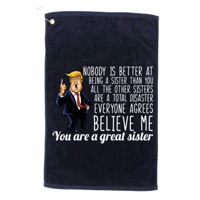 Your A Great Sister Donald Trump Golf Towel