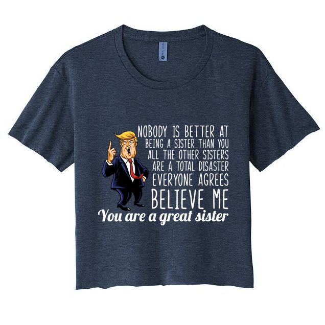 Your A Great Sister Donald Trump Crop Top