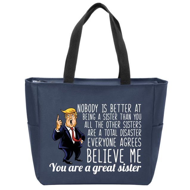 Your A Great Sister Donald Trump Zip Tote Bag