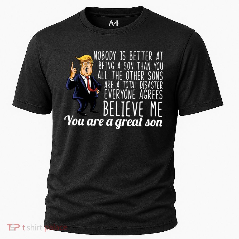 Your A Great Son Donald Trump Performance Shirt