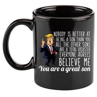 Your A Great Son Donald Trump 11oz C Handle Ceramic Mug
