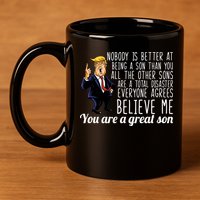 Your A Great Son Donald Trump 11oz C Handle Ceramic Mug