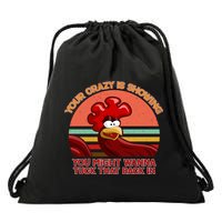 Your Crazy Is Showing Funny Rooster Drawstring Bag