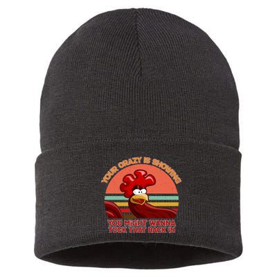Your Crazy Is Showing Funny Rooster Sustainable Knit Beanie