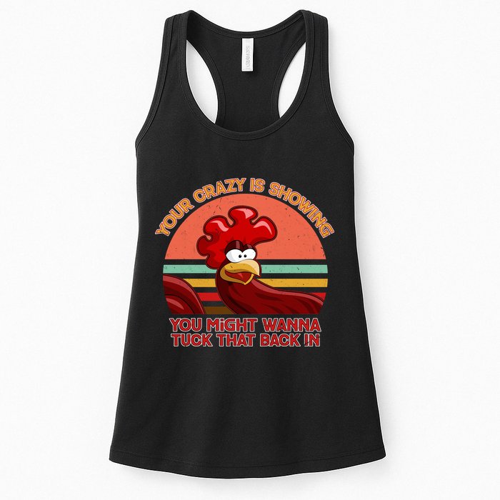 Your Crazy Is Showing Funny Rooster Womens Tank Top