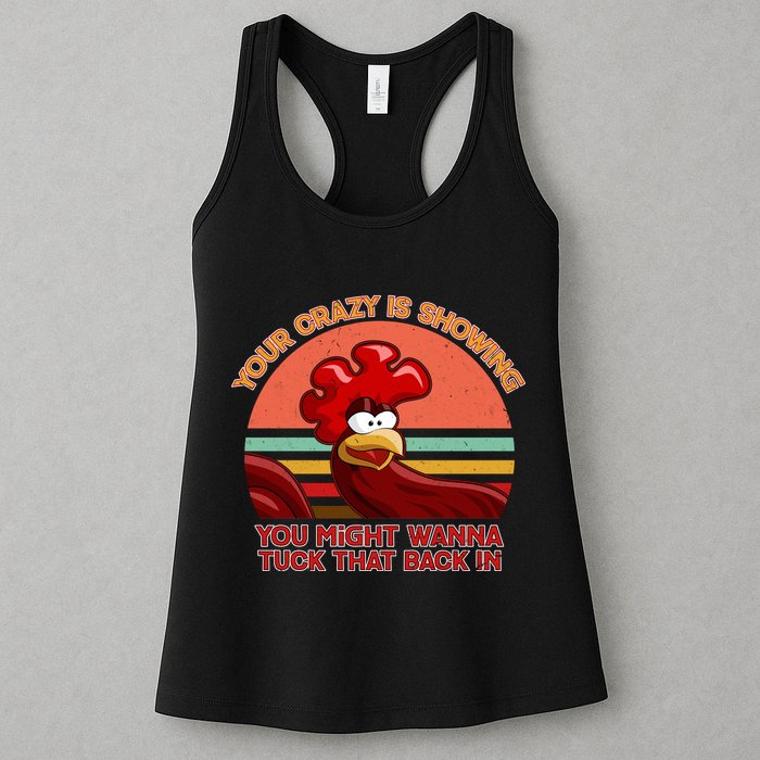 Your Crazy Is Showing Funny Rooster Womens Tank Top