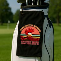 Your Crazy Is Showing Funny Rooster Golf Towel