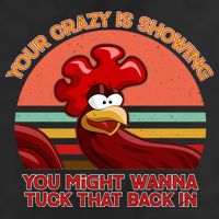 Your Crazy Is Showing Funny Rooster Golf Towel