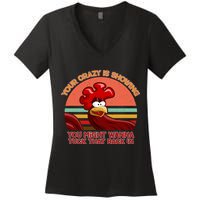 Your Crazy Is Showing Funny Rooster Women's V-Neck T-Shirt