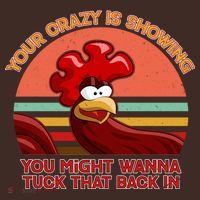 Your Crazy Is Showing Funny Rooster Full-Length Apron With Pockets