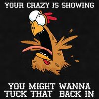 Your Crazy Is Showing Tuck That Back In Ladies PosiCharge Tri-Blend Wicking Tank
