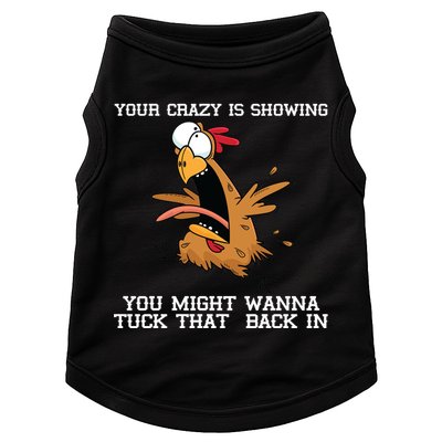 Your Crazy Is Showing Tuck That Back In Doggie Tank